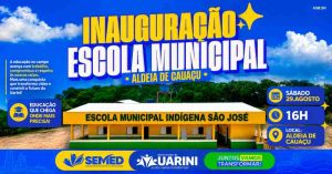Marcos Martins vai inaugurar nova Escola Municipal Indígena na Aldeia de Cauauçu, em Uarini
