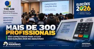 Mais de 300 profissionais são capacitados para atuar nas Eleições 2026 no Amazonas