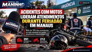 Acidentes com motos lideram atendimentos durante feriadão em Manaus